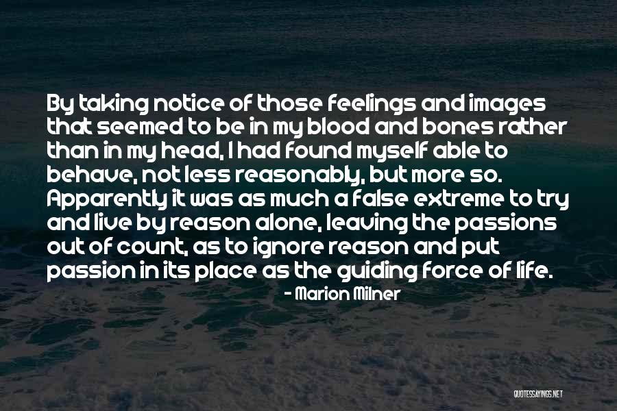 Leaving My Life Quotes By Marion Milner Leaving My Life Quotes By Marion Milner