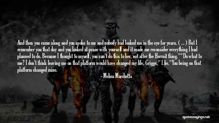 Leaving My Life Quotes By Melina Marchetta Leaving My Life Quotes By Melina Marchetta