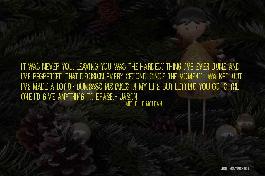 Leaving My Life Quotes By Michelle McLean Leaving My Life Quotes By Michelle McLean