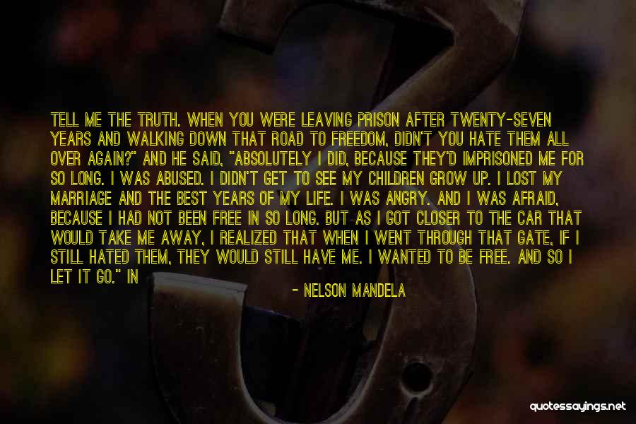 Leaving My Life Quotes By Nelson Mandela Leaving My Life Quotes By Nelson Mandela