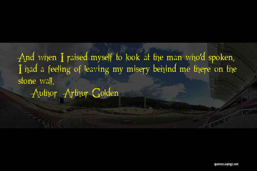 Leaving My Love Quotes By Arthur Golden