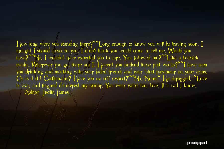 Leaving My Love Quotes By Judith James