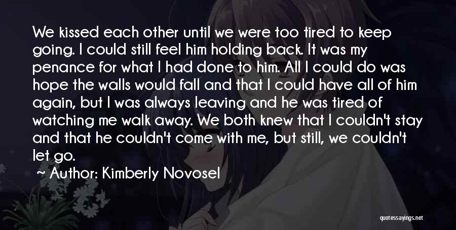 Leaving My Love Quotes By Kimberly Novosel
