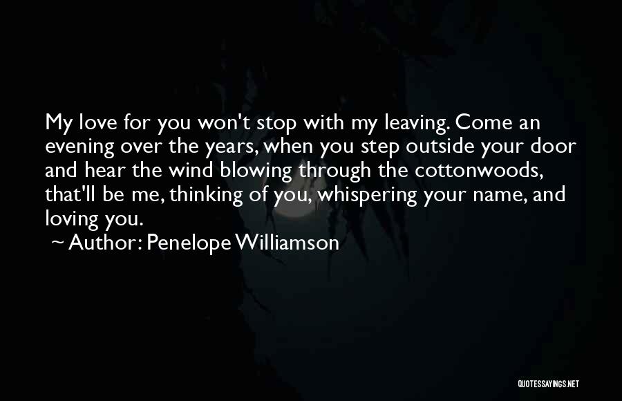 Leaving My Love Quotes By Penelope Williamson