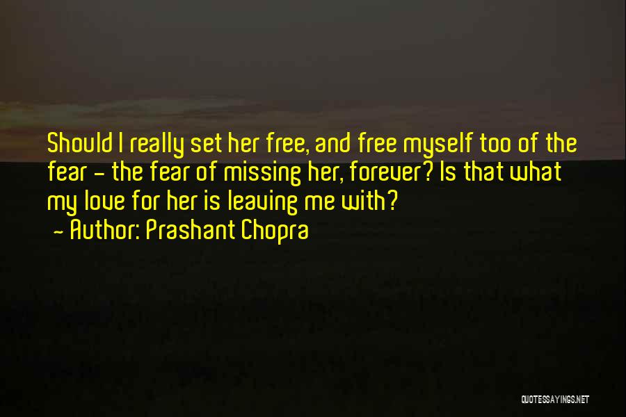 Leaving My Love Quotes By Prashant Chopra