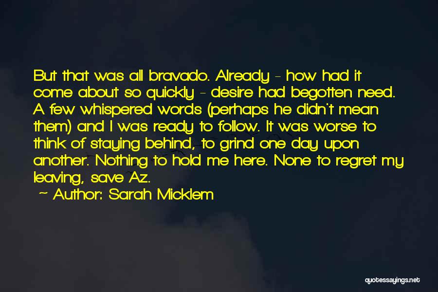 Leaving My Love Quotes By Sarah Micklem