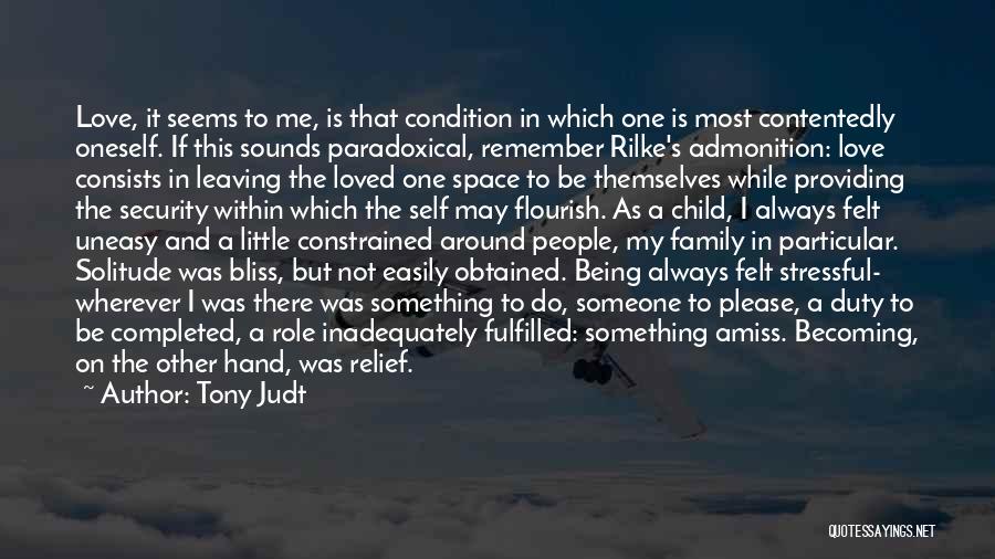 Leaving My Love Quotes By Tony Judt