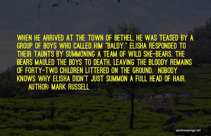 Leaving My Town Quotes By Mark Russell