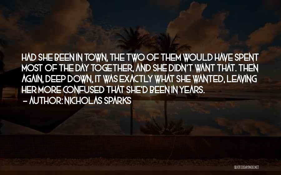 Leaving My Town Quotes By Nicholas Sparks