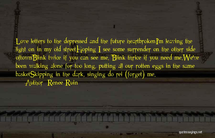 Leaving My Town Quotes By Renee Ruin