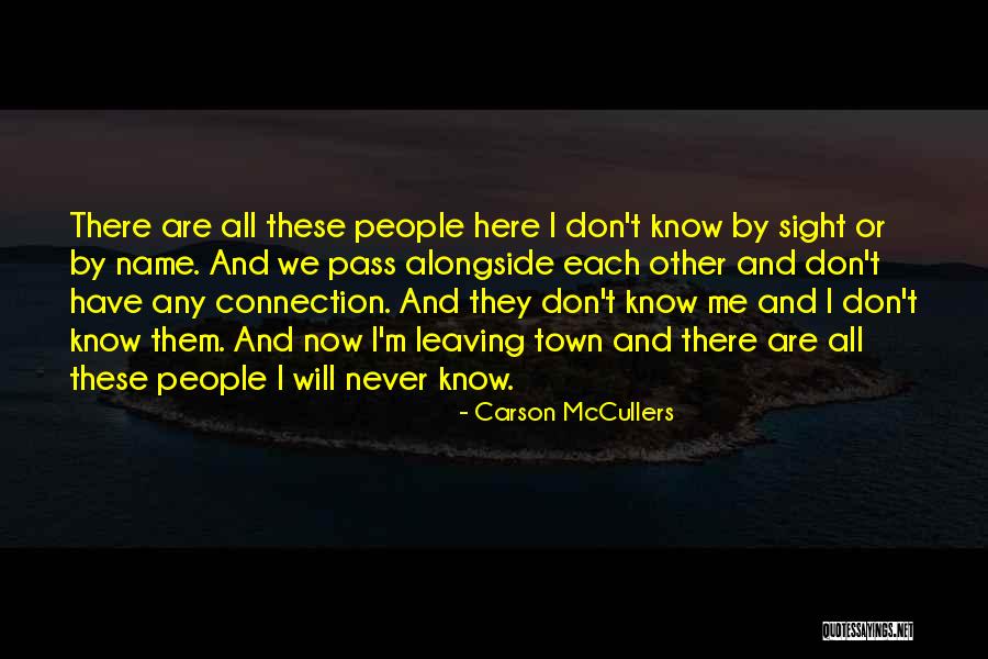 Leaving Out Of Town Quotes By Carson McCullers