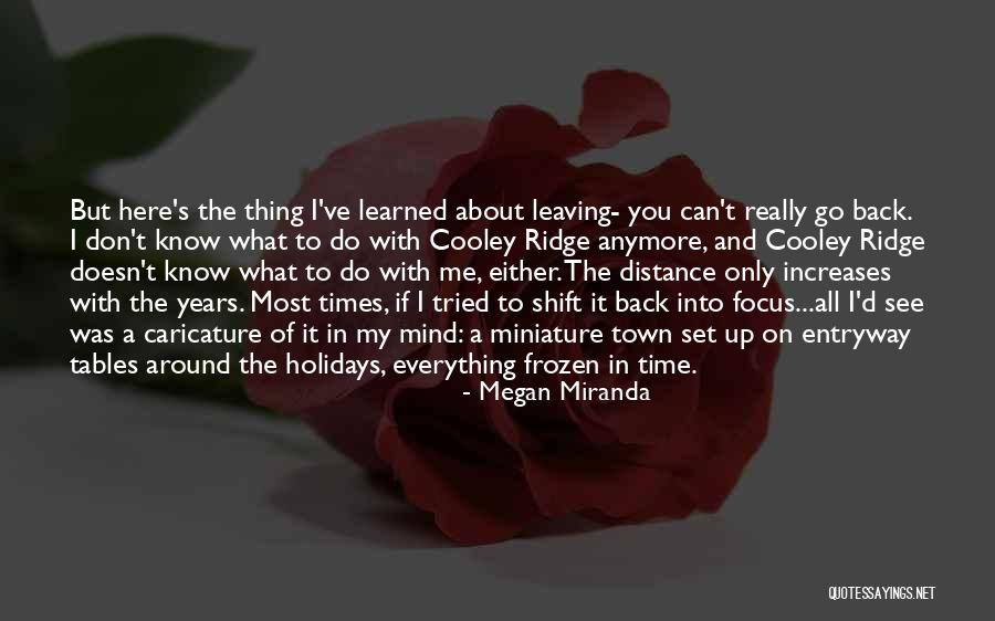 Leaving Out Of Town Quotes By Megan Miranda