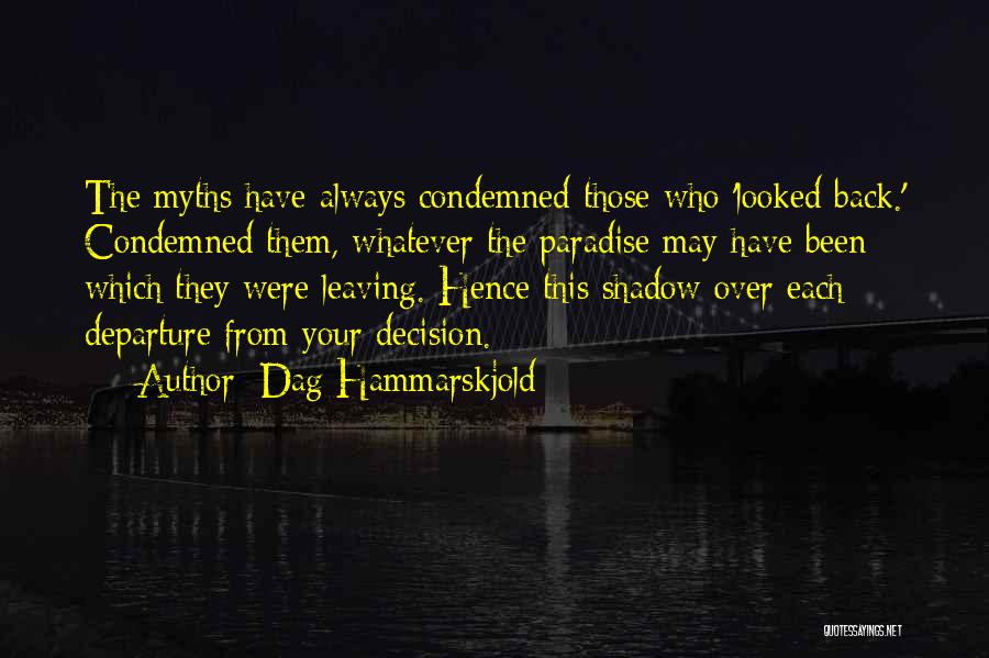 Leaving Paradise Quotes By Dag Hammarskjold