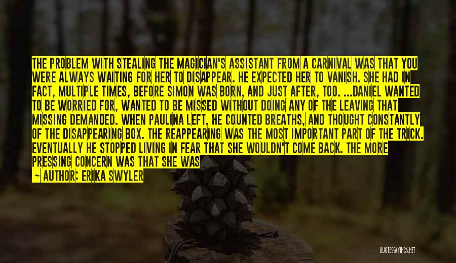 Leaving Past Relationships In The Past Quotes By Erika Swyler Leaving Past Relationships In The Past Quotes By Erika Swyler