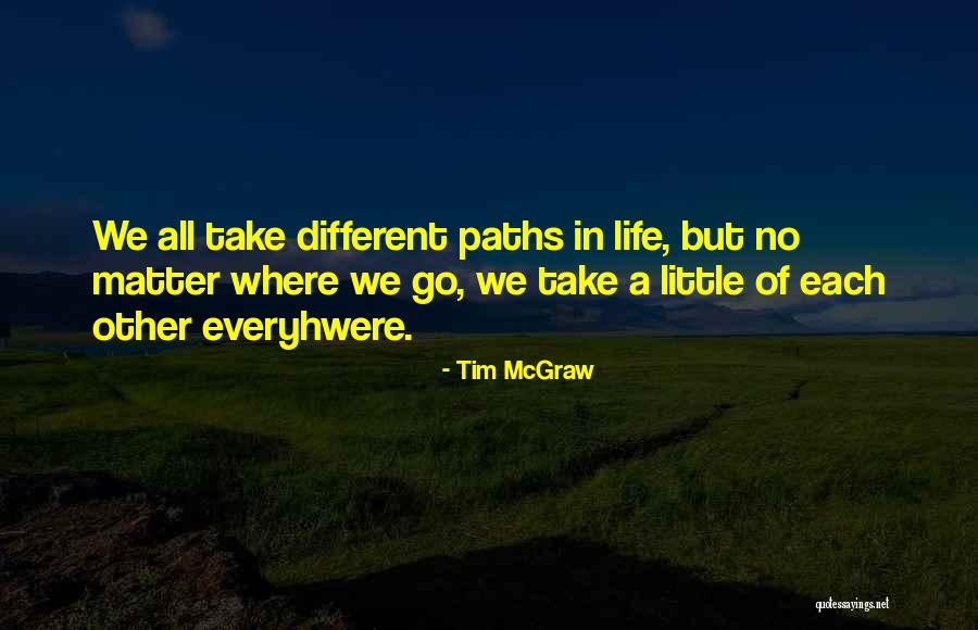 Leaving Past Relationships In The Past Quotes By Tim McGraw