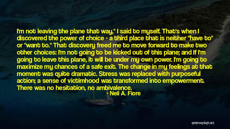 Leaving Plane Quotes By Neil A. Fiore Leaving Plane Quotes By Neil A. Fiore