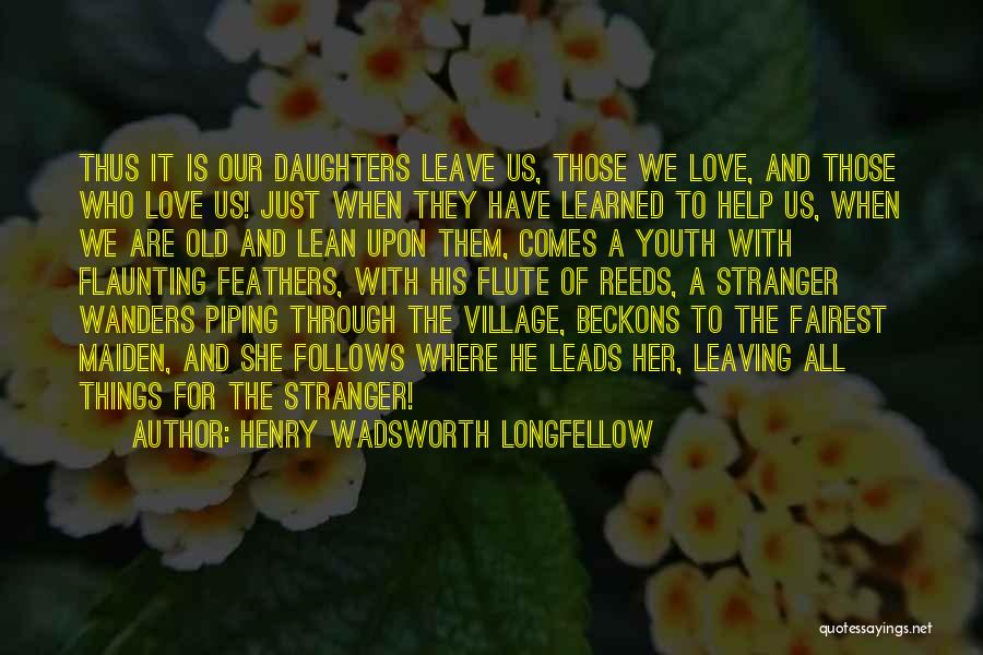 Leaving Quotes By Henry Wadsworth Longfellow