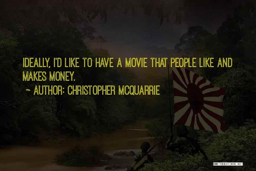 Leaving School For Summer Quotes By Christopher McQuarrie