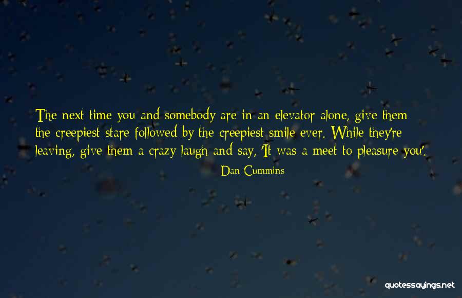 Leaving Somebody Quotes By Dan Cummins