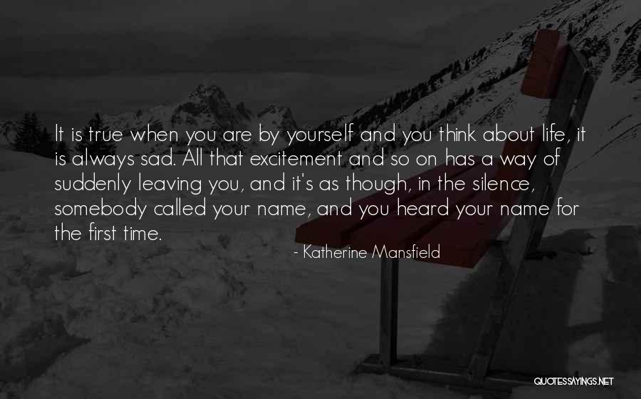 Leaving Somebody Quotes By Katherine Mansfield