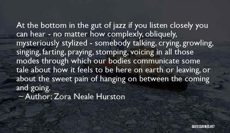 Leaving Somebody Quotes By Zora Neale Hurston