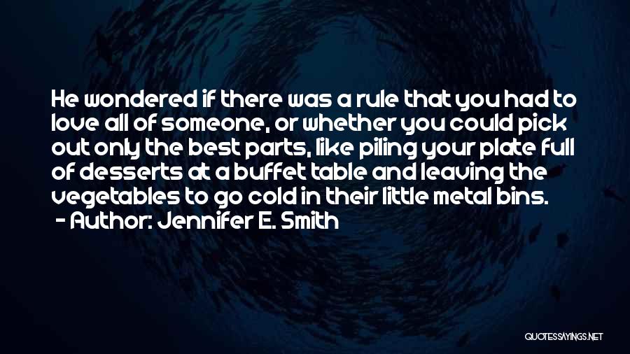 Leaving Someone Out Quotes By Jennifer E. Smith