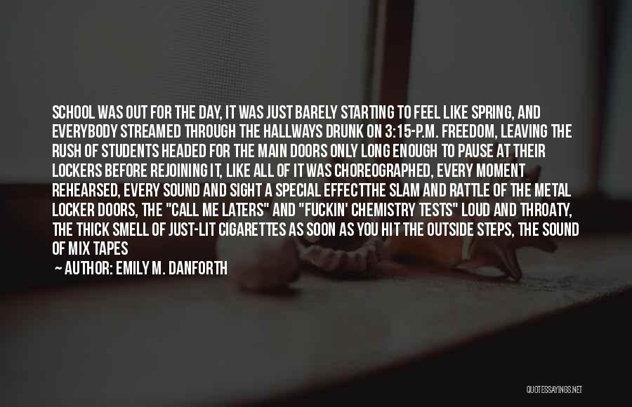 Leaving Someone Special Quotes By Emily M. Danforth