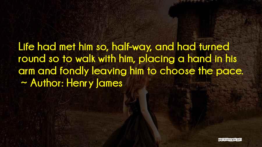 Leaving Someone You Just Met Quotes By Henry James