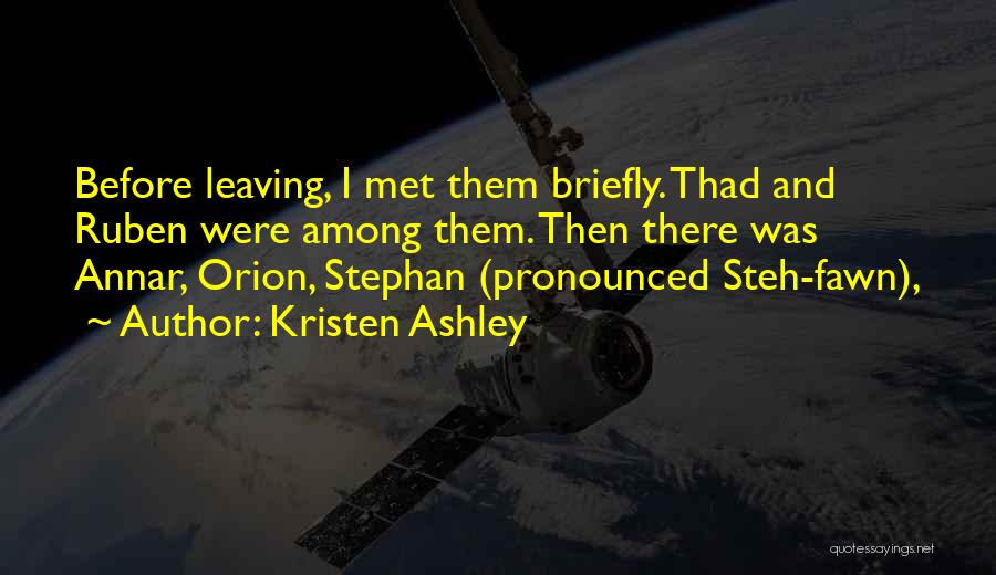 Leaving Someone You Just Met Quotes By Kristen Ashley