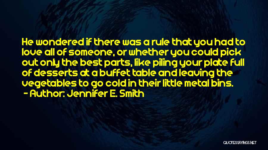 Leaving Someone You Love Quotes By Jennifer E. Smith
