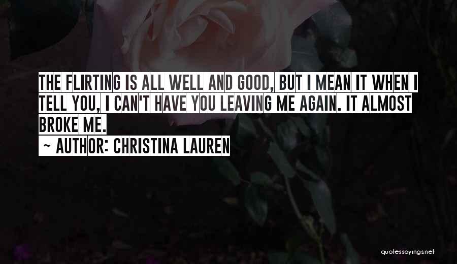 Leaving Something Good Quotes By Christina Lauren