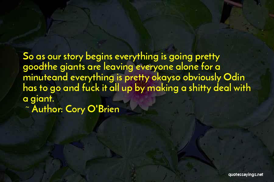 Leaving Something Good Quotes By Cory O'Brien