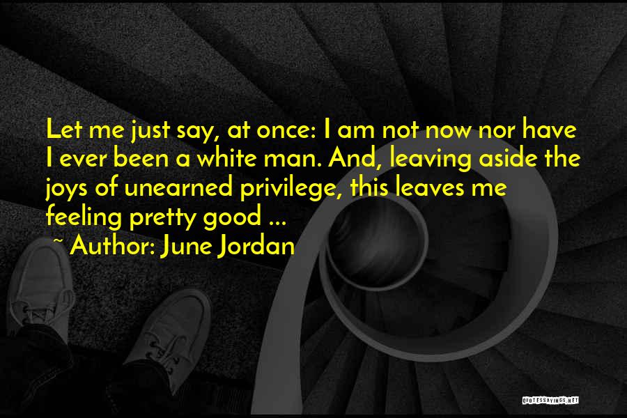 Leaving Something Good Quotes By June Jordan