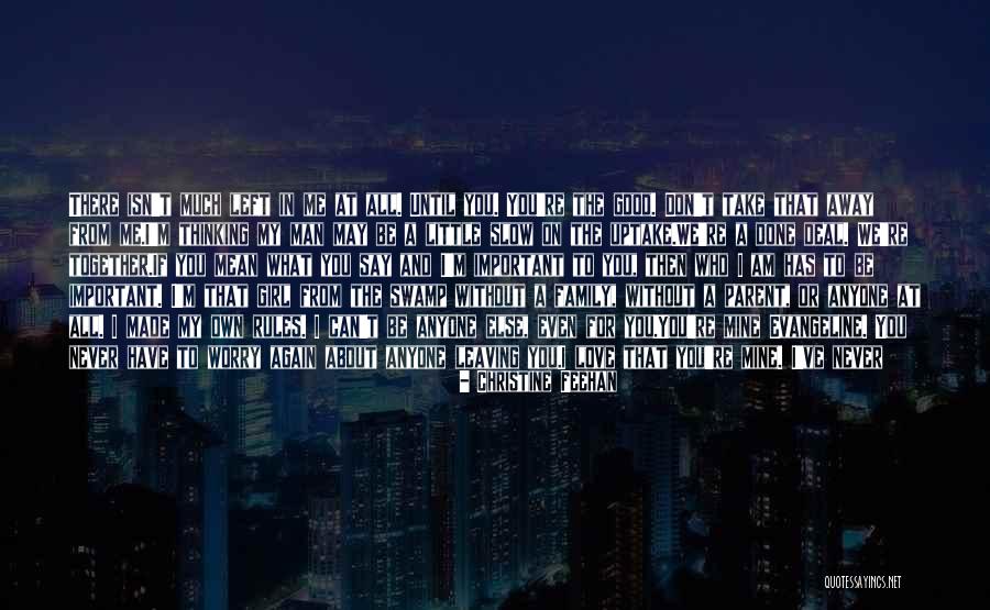 Leaving Something You Love Quotes By Christine Feehan Leaving Something You Love Quotes By Christine Feehan