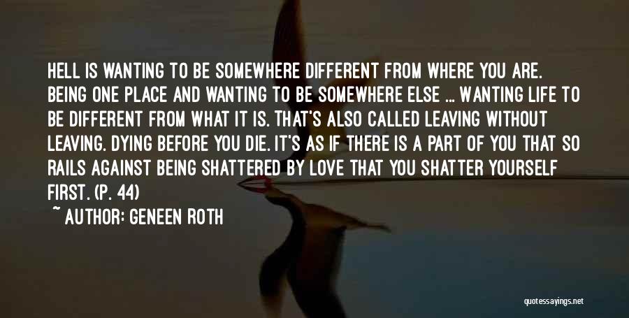 Leaving Somewhere Quotes By Geneen Roth