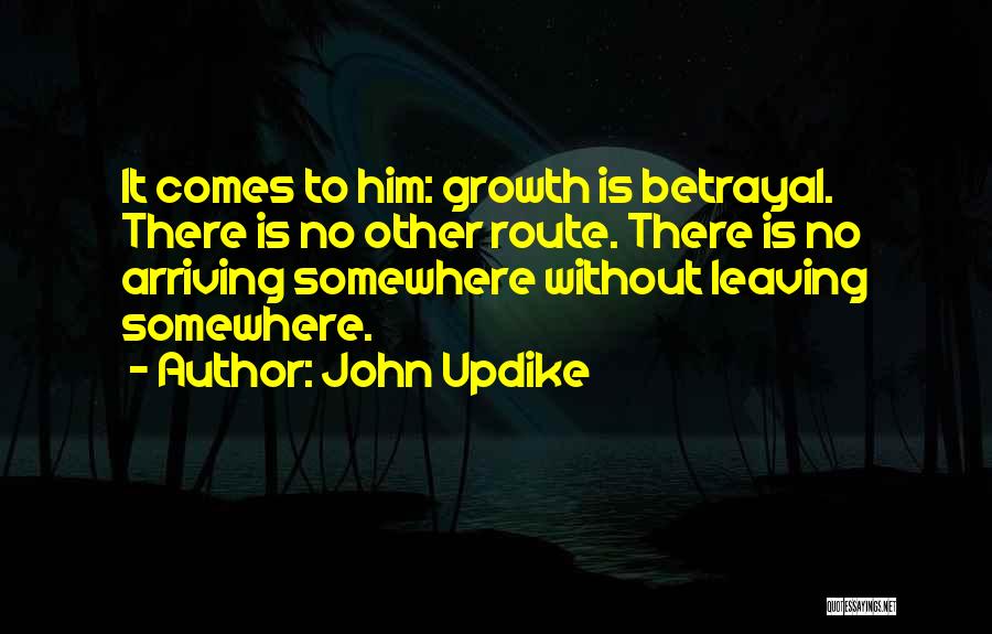 Leaving Somewhere Quotes By John Updike