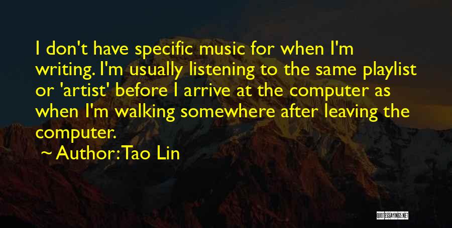 Leaving Somewhere Quotes By Tao Lin