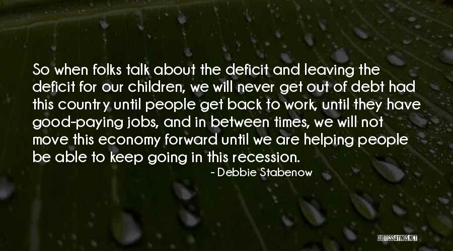 Leaving The Country Quotes By Debbie Stabenow Leaving The Country Quotes By Debbie Stabenow