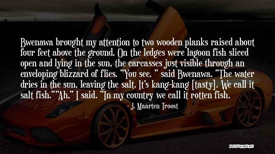 Leaving The Country Quotes By J. Maarten Troost Leaving The Country Quotes By J. Maarten Troost