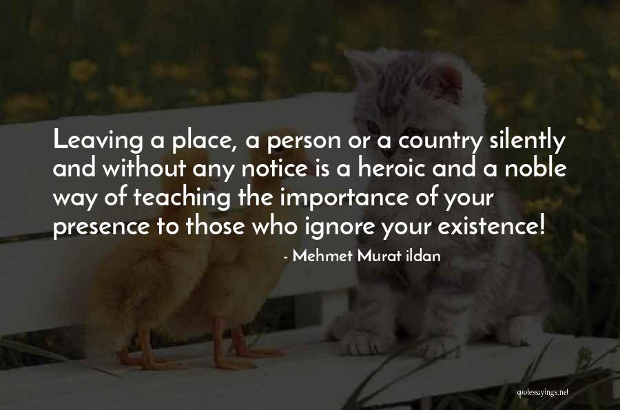 Leaving The Country Quotes By Mehmet Murat Ildan Leaving The Country Quotes By Mehmet Murat Ildan