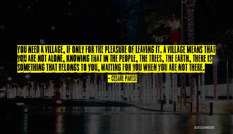 Leaving The Earth Quotes By Cesare Pavese Leaving The Earth Quotes By Cesare Pavese