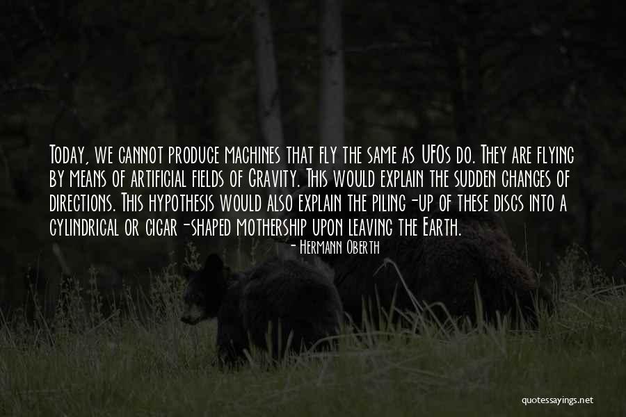 Leaving The Earth Quotes By Hermann Oberth Leaving The Earth Quotes By Hermann Oberth