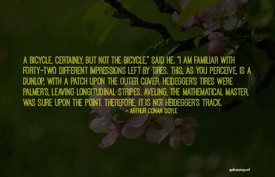 Leaving The Familiar Quotes By Arthur Conan Doyle Leaving The Familiar Quotes By Arthur Conan Doyle