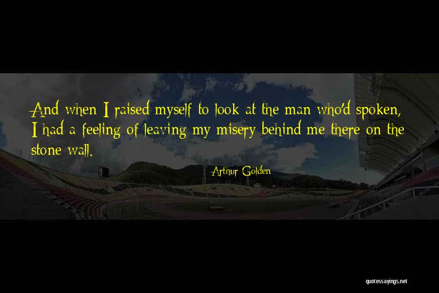 Leaving The Man You Love Quotes By Arthur Golden