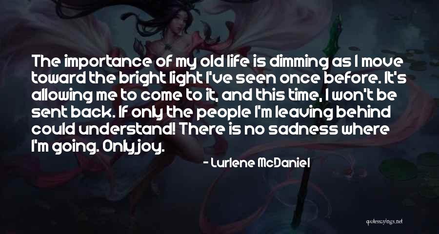 Leaving The Old You Behind Quotes By Lurlene McDaniel