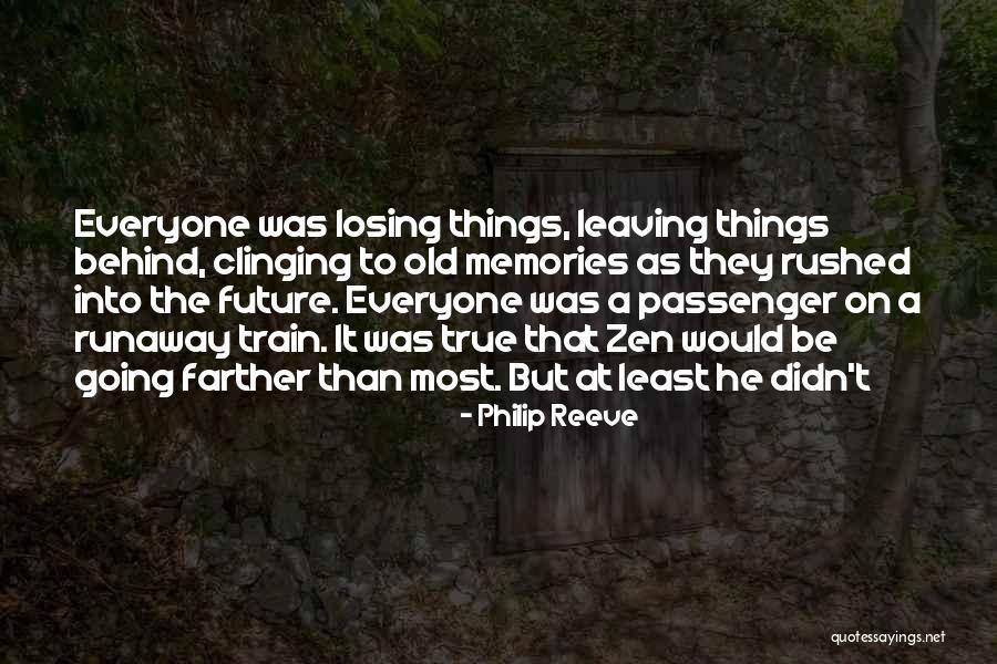 Leaving The Old You Behind Quotes By Philip Reeve