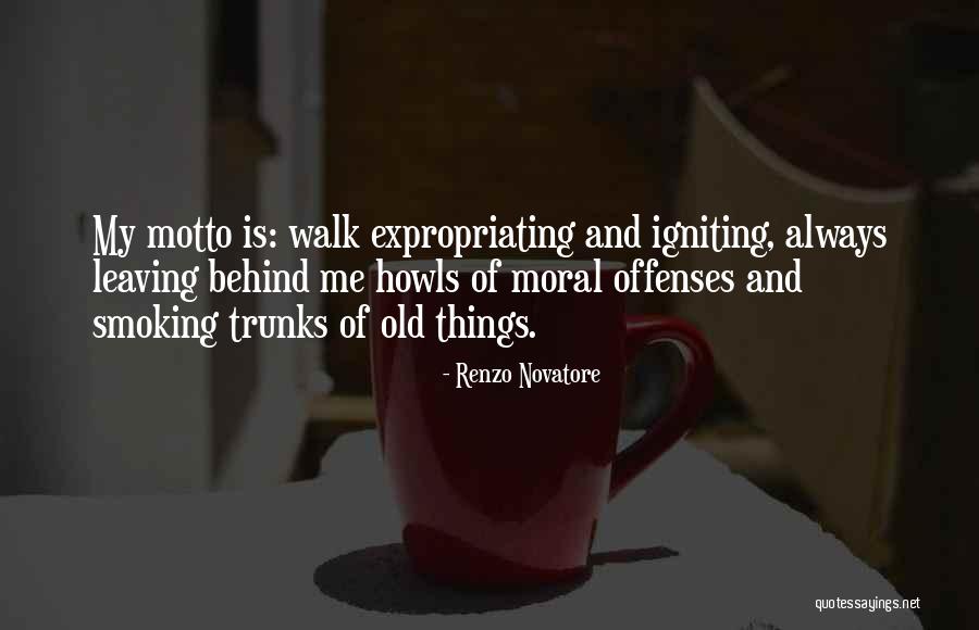 Leaving The Old You Behind Quotes By Renzo Novatore