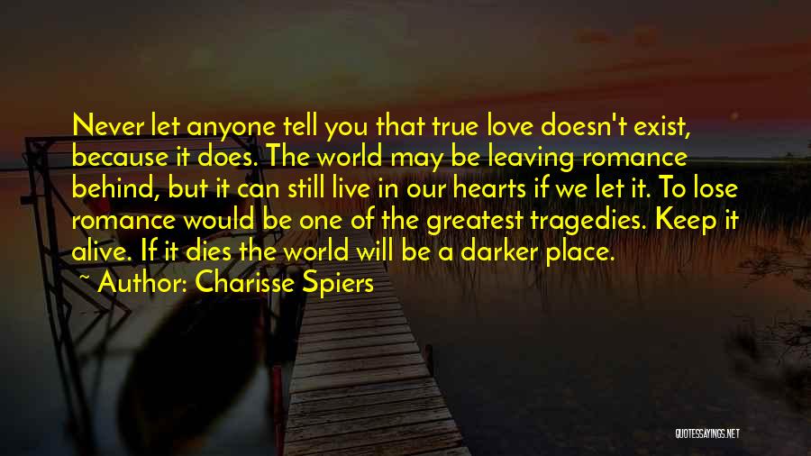 Leaving The One You Love Quotes By Charisse Spiers