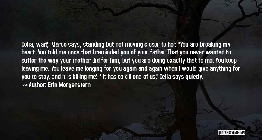 Leaving The One You Love Quotes By Erin Morgenstern