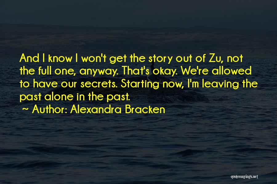 Leaving The Past Alone Quotes By Alexandra Bracken